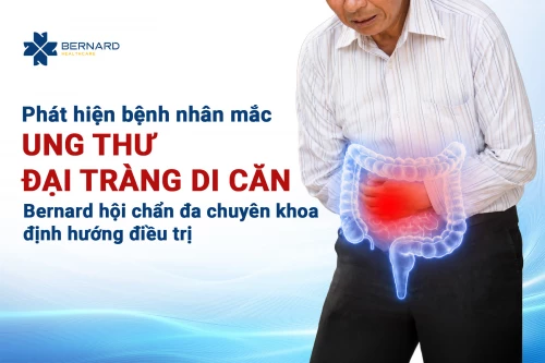 Bernard Cancer Unit hội chẩn đa chuyên khoa tham vấn định hướng điều trị cho bệnh nhân 69 tuổi mắc ung thư đại tràng di căn